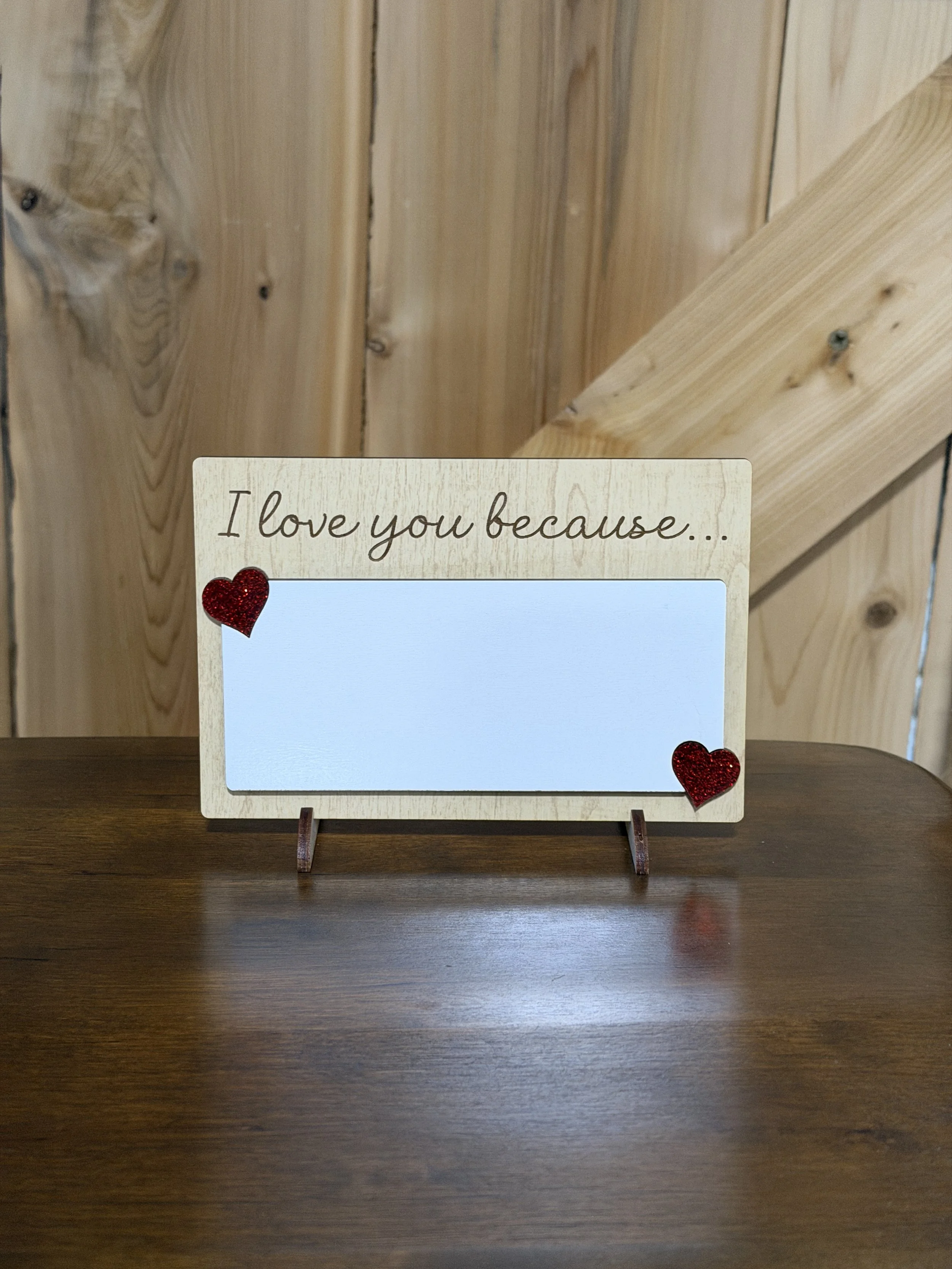 I love you because...Message Board with Customization (optional)
