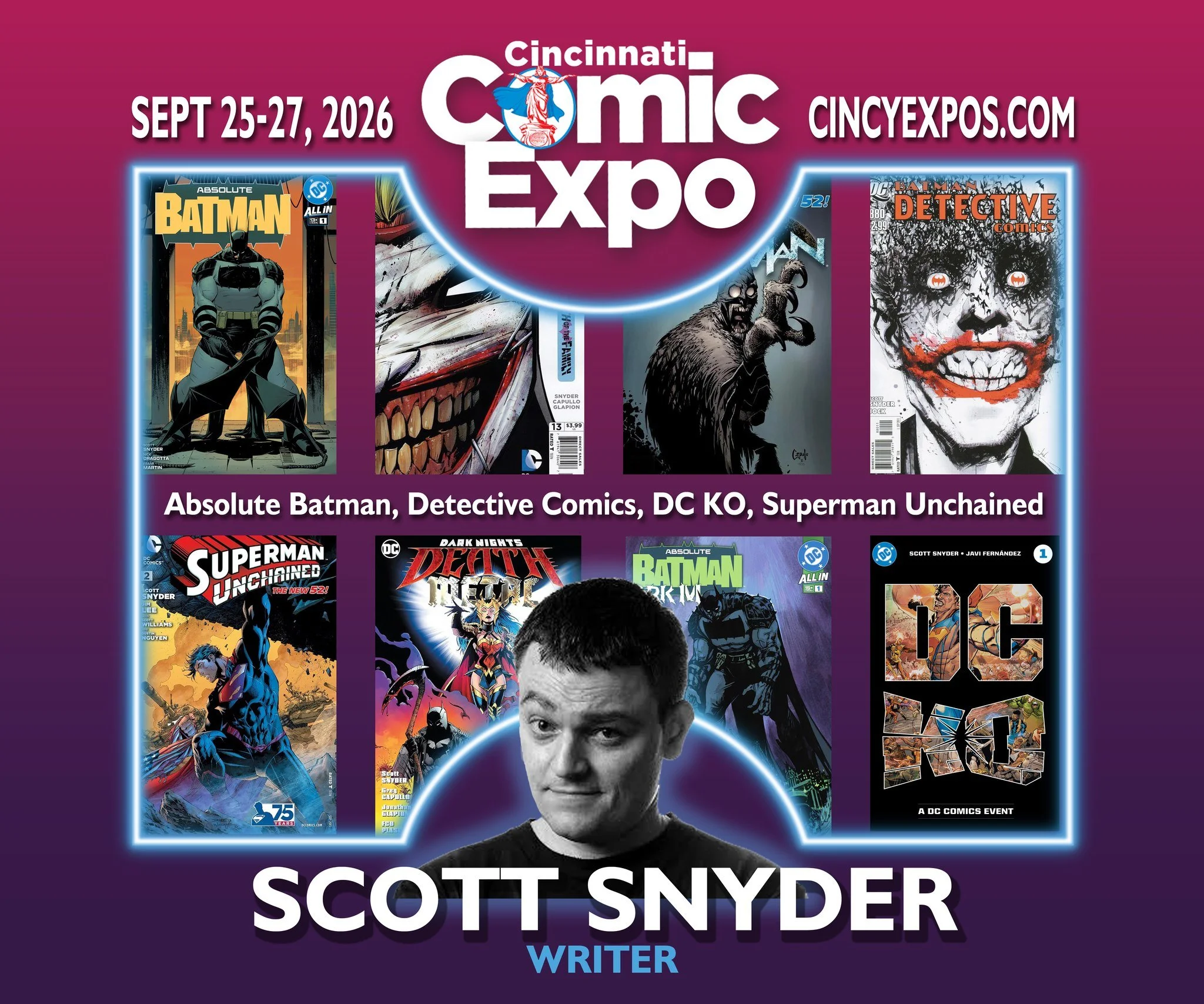 Writer Scott Snyder will be returning for the 2026 Cincinnati Comic Expo for Saturday ONLY!

Scott is known for his work on Absolute Batman, American Vampire, Detective Comics, Nocterra, "The Court of Owls" in The New 52 series, Batman: Gat