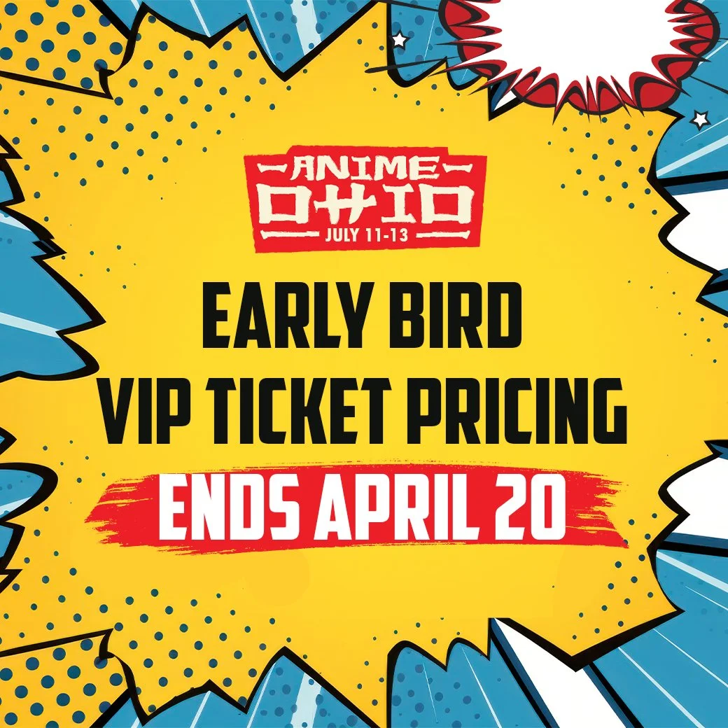 Time is running out to take advantage of the Early Bird pricing on tickets for Anime Ohio 2026!

A limited quantity of VIP tickets remain for the weekend.

Get your admission tickets all weekend long to Anime Ohio 2026 via the link in the bio.