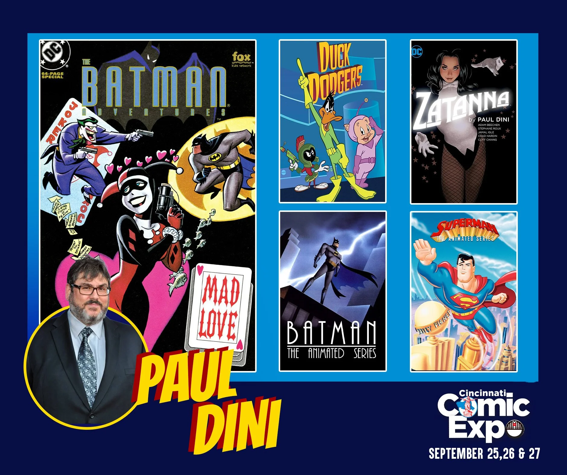 Artist and writer Paul Dini will join us at the 2026 Cincinnati Comic Expo!

Paul is recognized as the co-creator of the iconic Harley Quinn character. He also co-created Freakazoid!, and Terry McGinnis. He created a variety of characters, including 