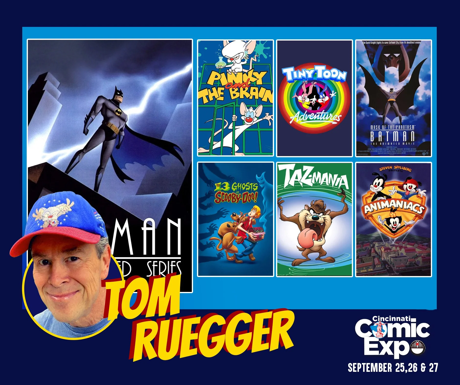 Tom Ruegger is joining the lineup for the 2026 Cincinnati Comic Expo!

Tom Ruegger is the fourteen-time Emmy winning creator, producer writer and showrunner of beloved animated TV series including ANIMANIACS, PINKY AND THE BRAIN, TINY TOON ADVENTURES