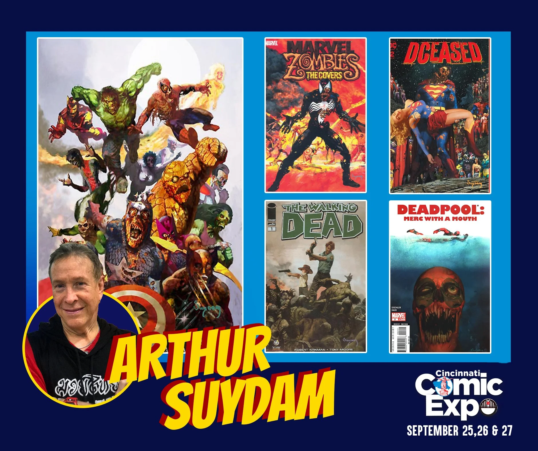 Artist Arthur Suydam will be at the First Financial Center for the 2026 Cincinnati Comic Expo!

Renowned artist on Deadpool, Wolverine and more, Arthur Suydam, The Zombie King," as he is known, rose to stardom for his work on the smash hit serie