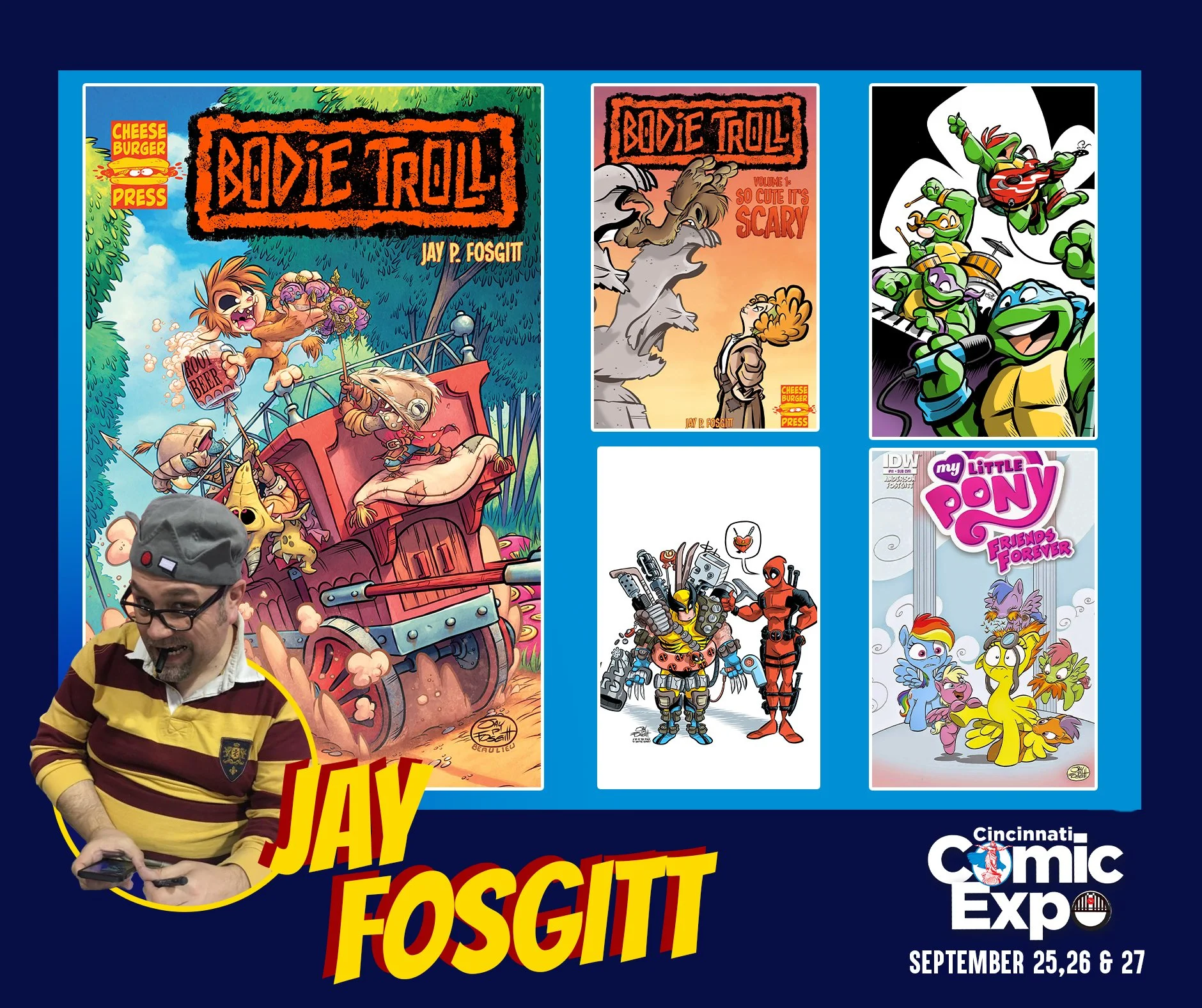 Artist Jay Fosgitt joins us at the 2026 Cincinnati Comic Expo!

Winner of the 2024 National Cartoonists Society Award for best graphic novel (BODIE TROLL VOL. 1, SO CUTE IT'S SCARY).
In his almost twenty-year career as a cartoonist, Jay has drawn for