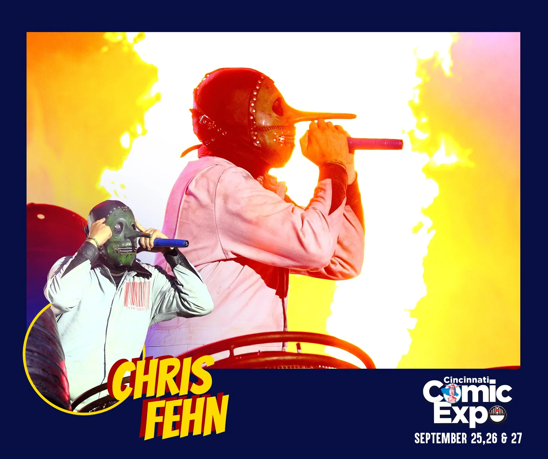 Musician Chris Fehn will be attending the 2026 Cincinnati Comic Expo!

Chris was a member of Slipknot for over 20 years as the percussionist and backing vocalist. Before joining Slipknot, Fehn was a member of Shedd. During his tenure with Slipknot, h
