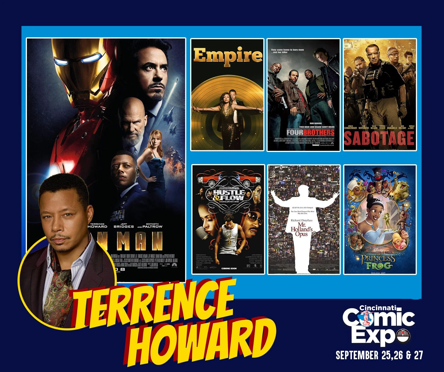 "Everybody got to have a dream."

Terrence Howard will participate in his first comic convention signing ever at the 2026 Cincinnati Comic Expo!

Terrence was cast in his first roles on TV and the big screen in the 1990s with Who's The Man?