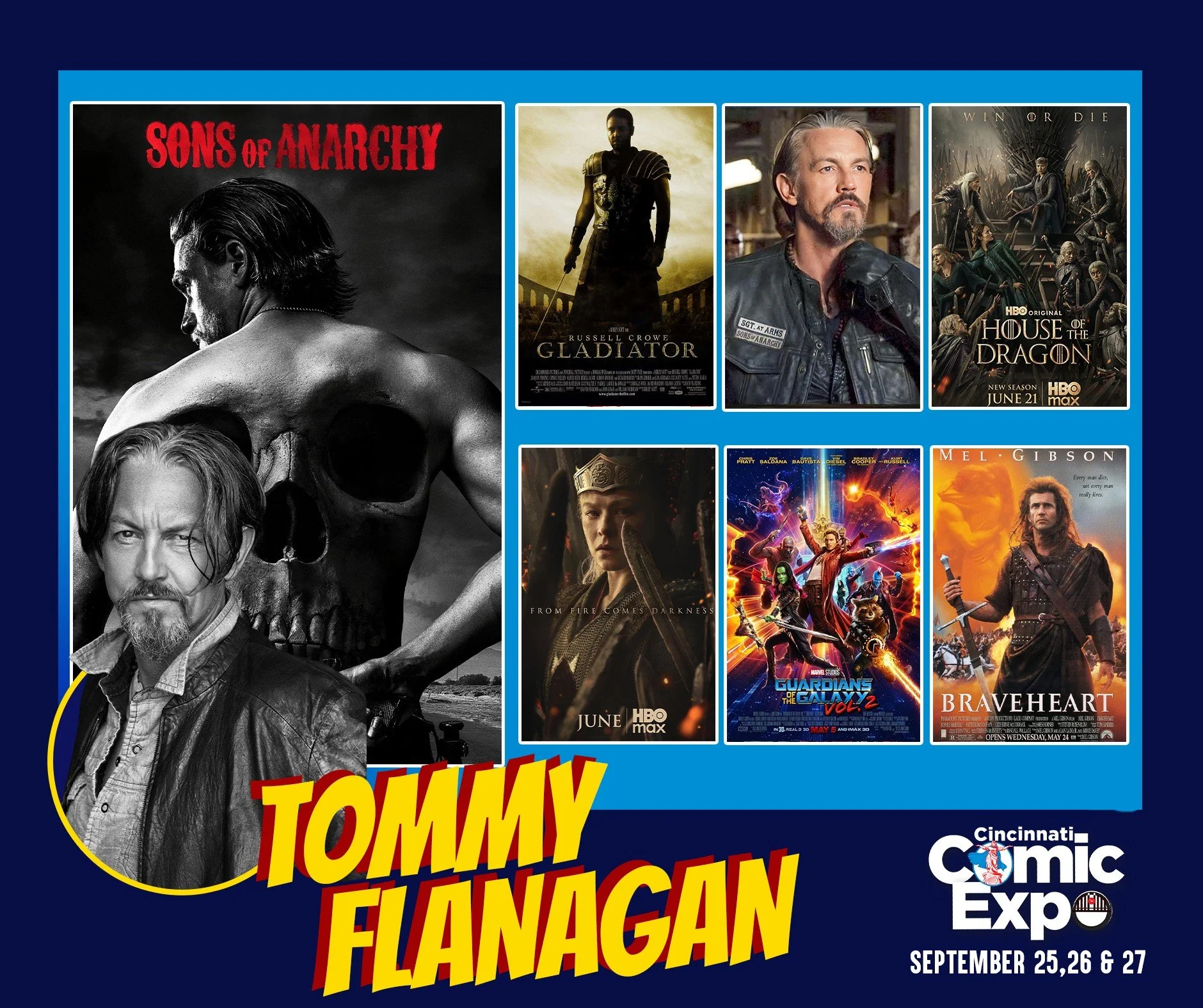 "We have come to die for the Dragon Queen."

Tommy Flanagan visits the Queen City to attend the 2026 Cincinnati Comic Expo!

Tommy can currently be seen on HBO's House of the Dragon. In the movies, Tommy has been featured in Braveheart, Fac