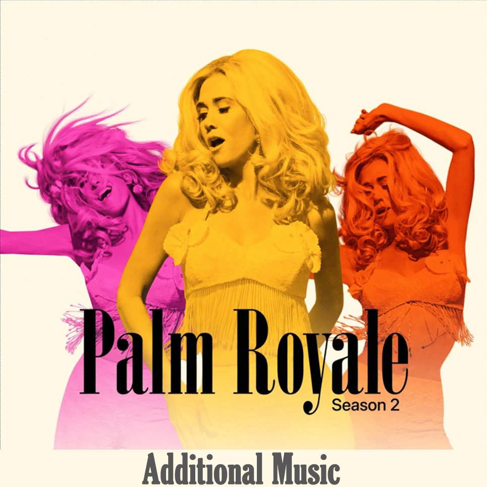 Poster for the hit AppleTV series PALM ROYALE. Additional music supplied by Steve London for S02Ep208 and S02Ep209.