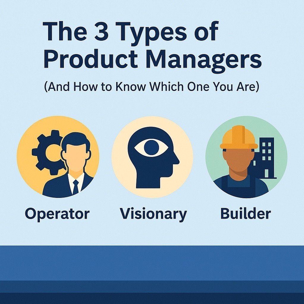 3 Types of Product Managers (and how to know which one you are)