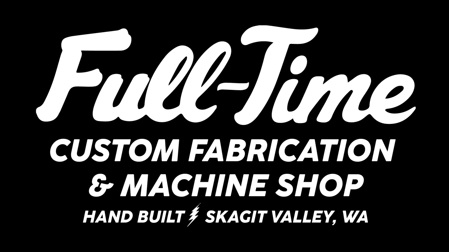 FULL-TIME FABRICATION