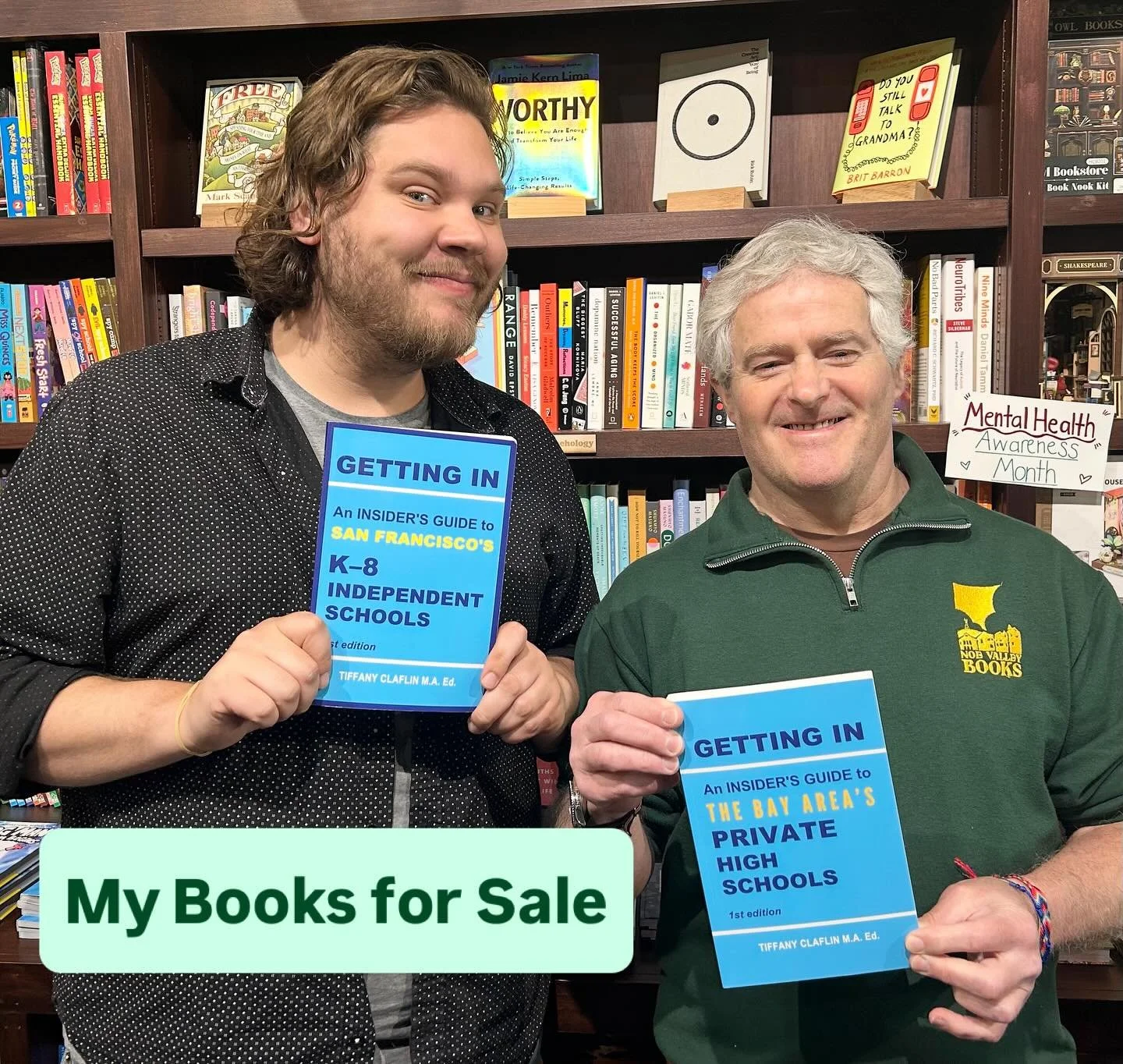 Run don’t walk to Noe Valley Books on 24th street and be sure to buy my private school admissions guidebooks. One for K-8 and one for high school.