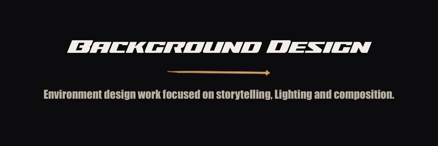 Black background with bold white text reading 'Background Design' and smaller beige text below saying 'Environment design work focused on storytelling, Lighting and composition.'