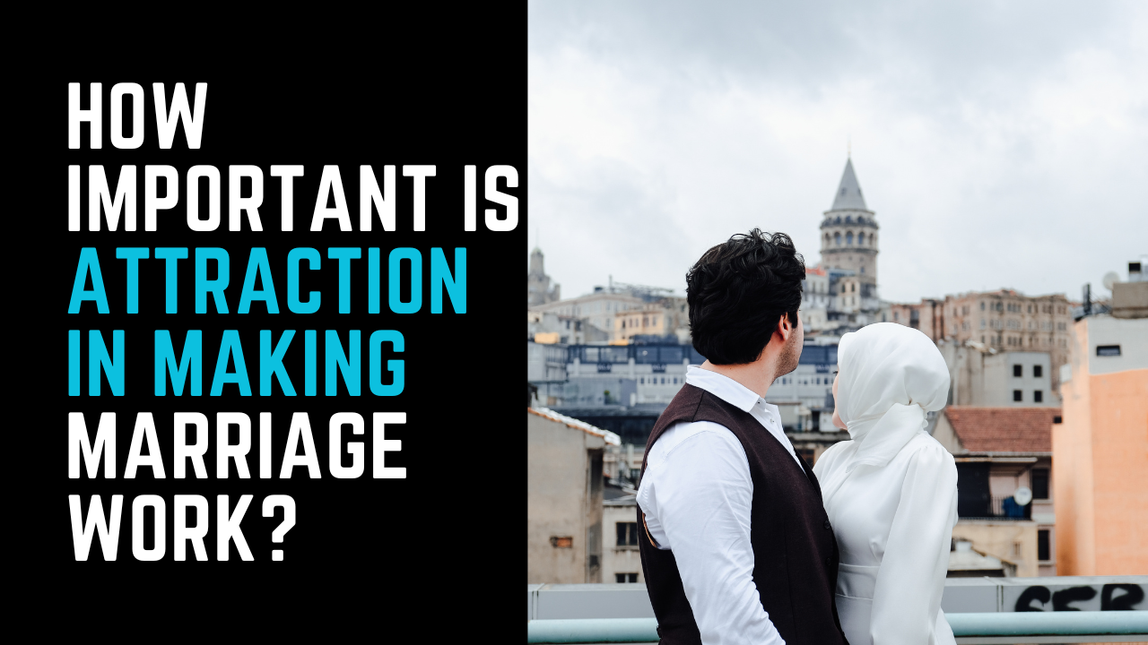 Ep 10 | How Important is Attraction in Marriage?