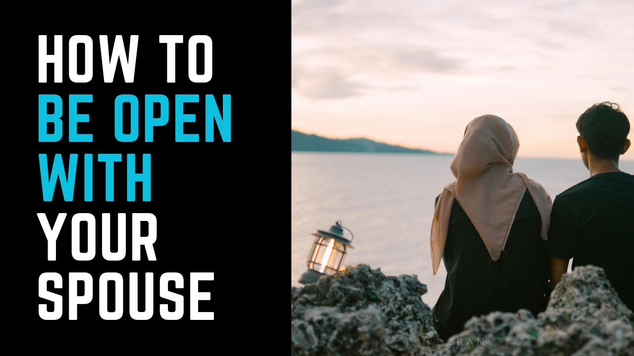 Ep 24 | How to be Open with Your Spouse