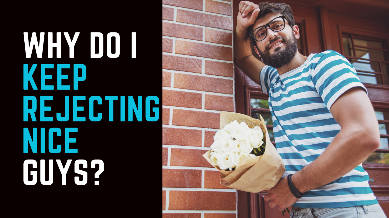 Ep 56 | Common Reasons Why Some Women May Reject Compatible Partners