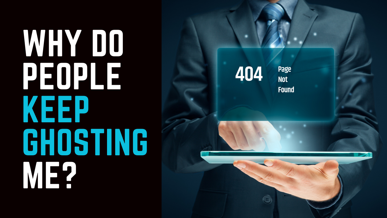 Ep 62 | Common Reasons Why People Ghost, And How to Cope