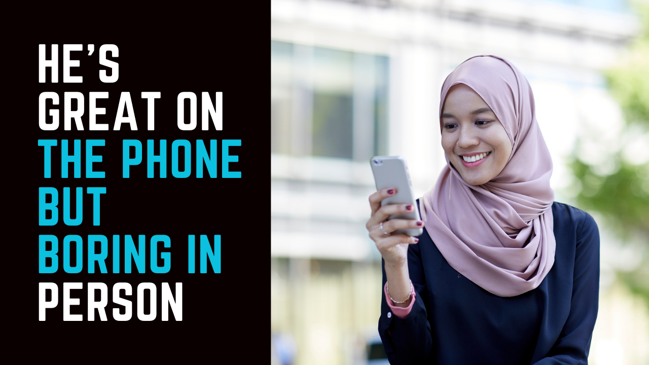 Ep 68 | He's Great on the Phone but Boring in Person