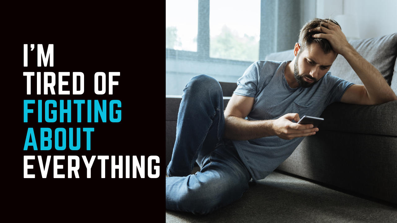 Ep 69 | I'm Tired of Fighting About Everything | Divorce Series 2 of 2