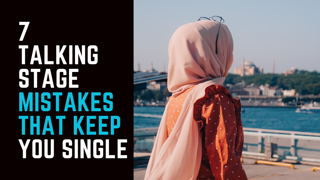 Ep 83 | 7 Talking Stage Mistakes to Avoid if You're Serious About Marriage