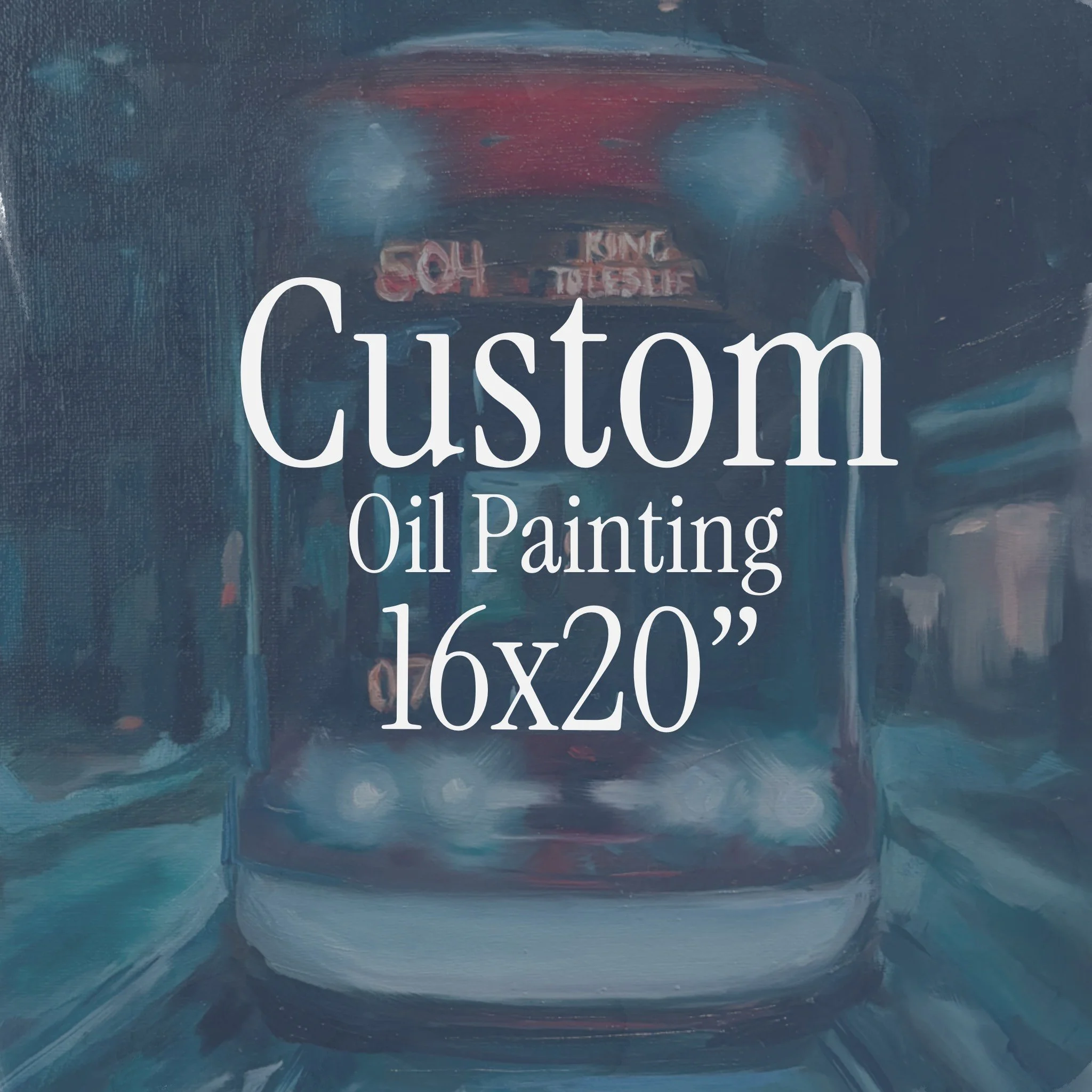 16x20" CUSTOM Oil Painting