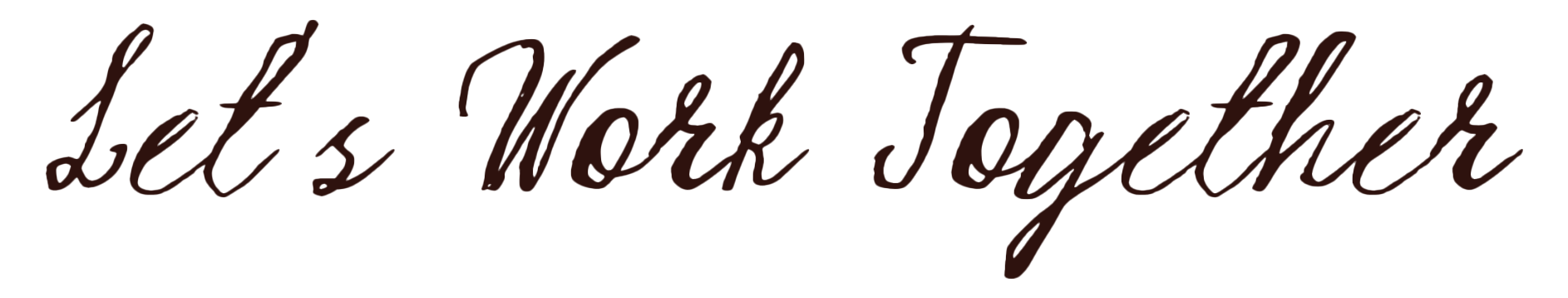 Text that says "Let's Work Together" in cursive font.