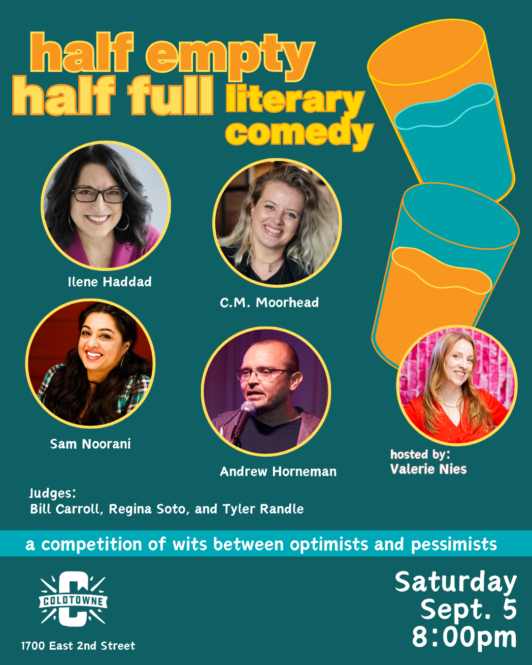 Poster for Half Empty/Half Full literary comedy event, starring Ilene Haddad, C.M. Moorhead, Andrew Horneman, and others at Coldtowne.