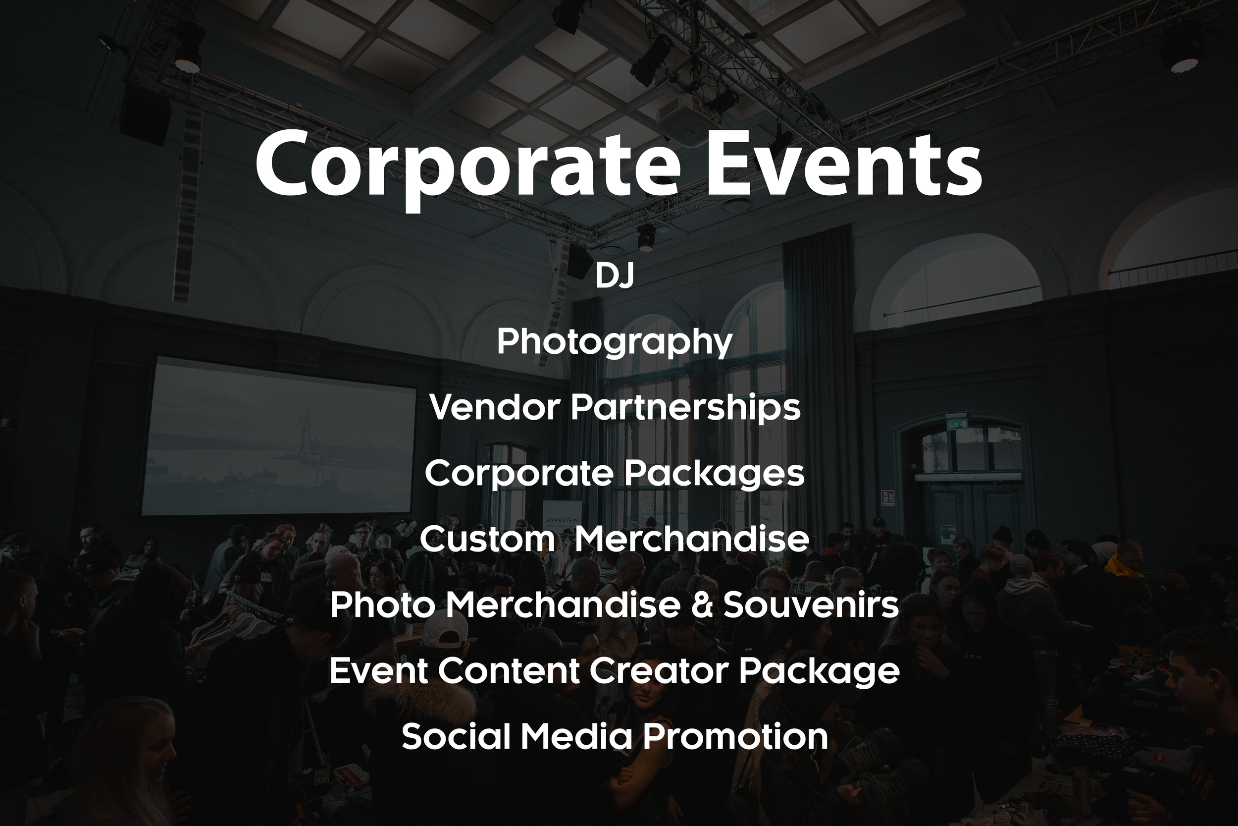 An indoor event space with high arched ceilings, large windows, and a stage with lighting equipment. Overlaid text lists services for corporate events, including DJ, Photography, Vendor Partnerships, Corporate Packages, Custom Merchandise, Photo Merchandise & Souvenirs, Event Content Creator Package, and Social Media Promotion.