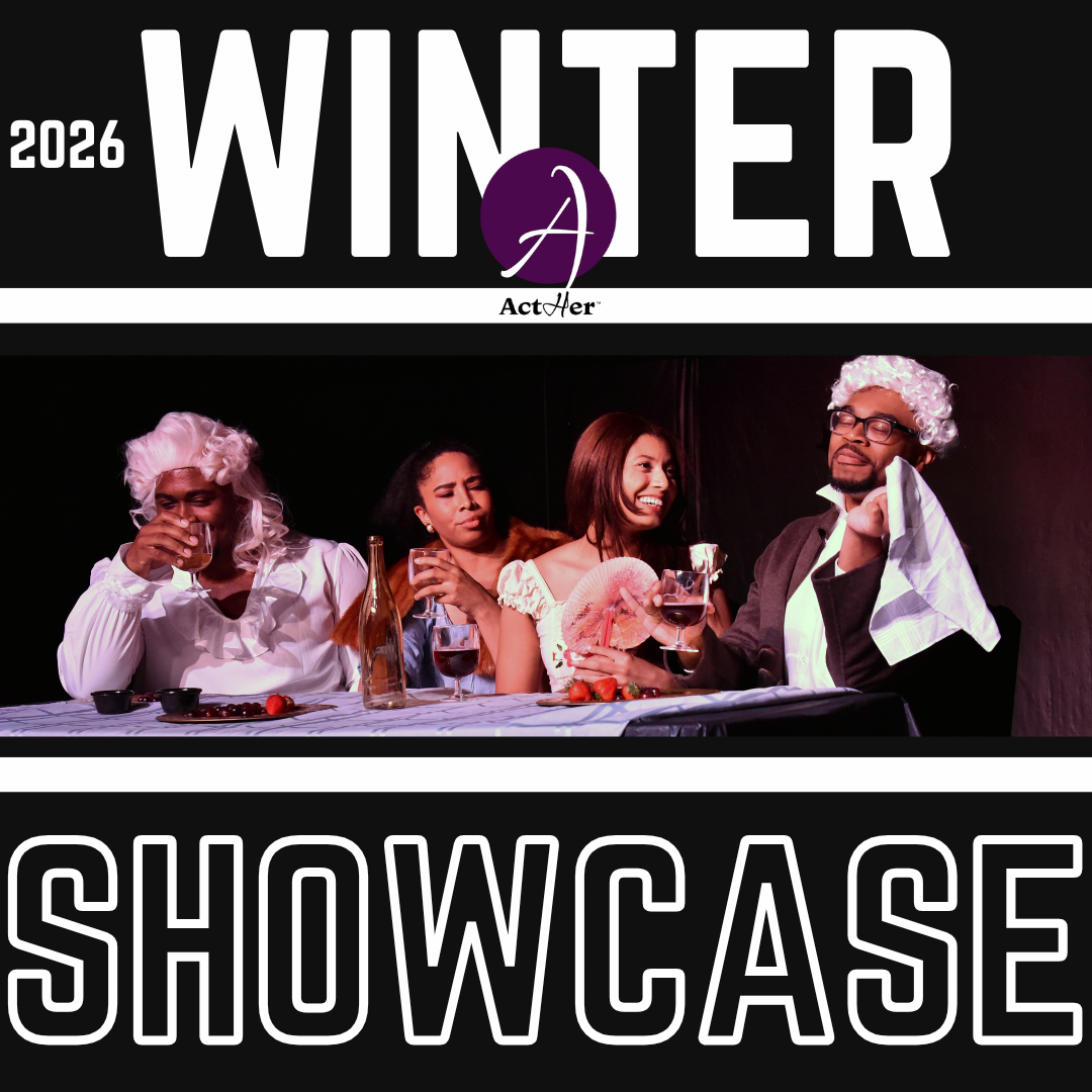 ActHer Winter Showcase 2026
