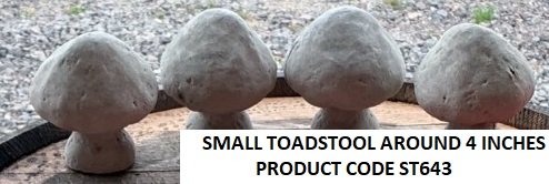 ST643 TOADSTOOL SMALL $6 EACH