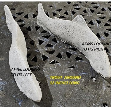 AF465 FISH TROUT #1 10" $5; AF466 FISH TROUT #2 10" $5