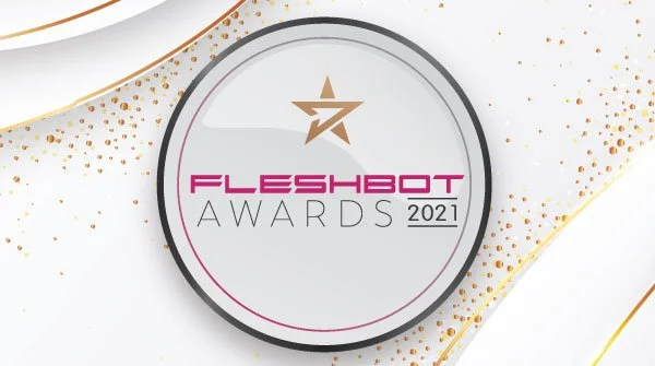 The 2021 Fleshbot Awards Nominations Have Been Announced &amp; Our Clients Scored!