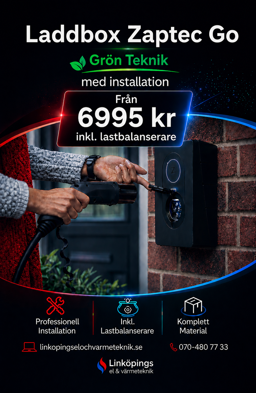 En person installerar en laddbox till elbil utomhus med svart vägg och tegelvägg i bakgrunden. Text om laddbox Zaptec Go, pris från 6995 kr inklusive lastbalanserare, med erbjudande om professionell installation, komplett material och kontaktuppgifter.
