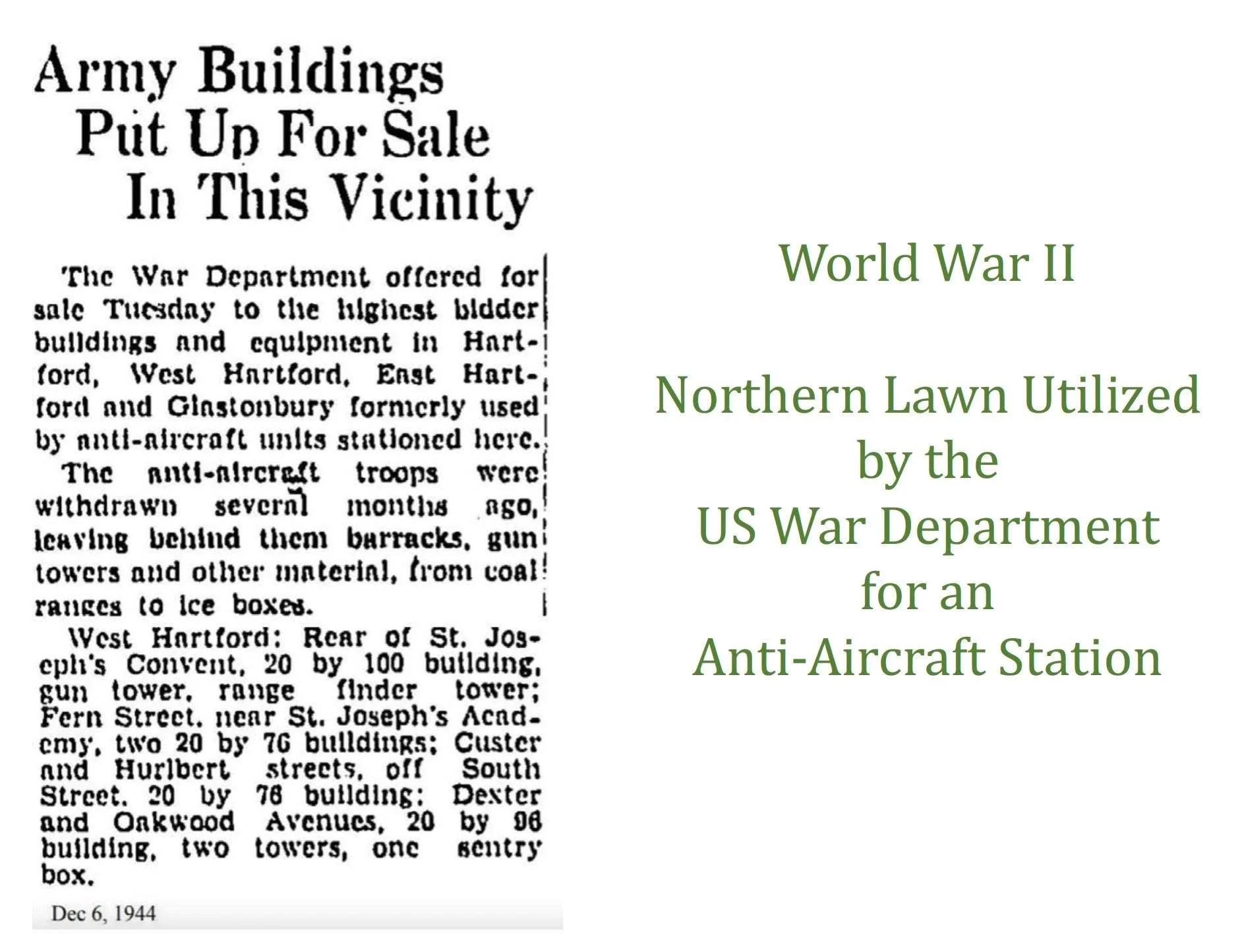 1944 - The North Lawn of Mount St. Joseph is used by the US War Department as an anti-aircraft station, protecting Greater Hartford wartime industry from bombing from the Axis Powers.  Those stationed at The Mount were some of the first responders to