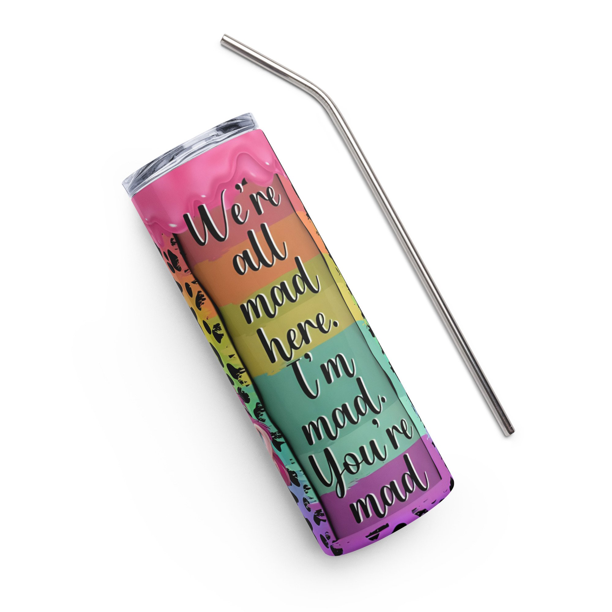 We are all Mad - 20 oz tumbler