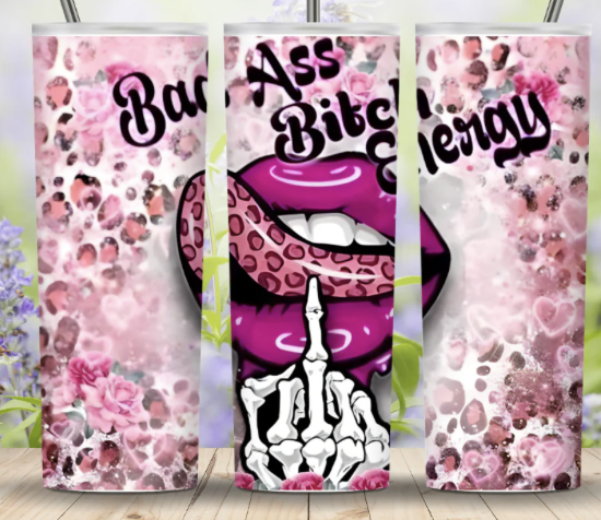Bad Ass Bitch Energy 20 oz Tumbler