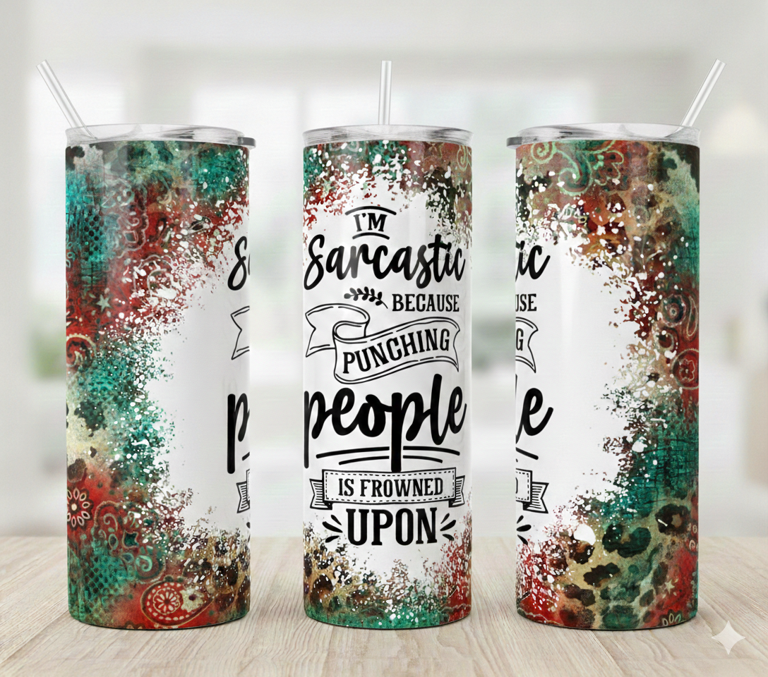 Sarcastic Because Tumbler