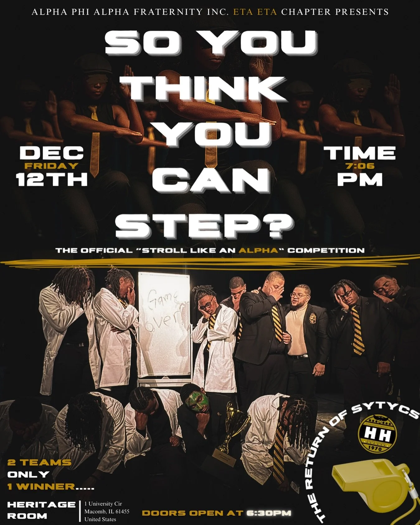 We&rsquo;re at the peak of entering the COLDEST month of the year and after waiting a long 2 years the MAIN EVENT is finally back the return of So You Think You Can Step! 

Come out and support these two teams of ladies who have been working hard to 