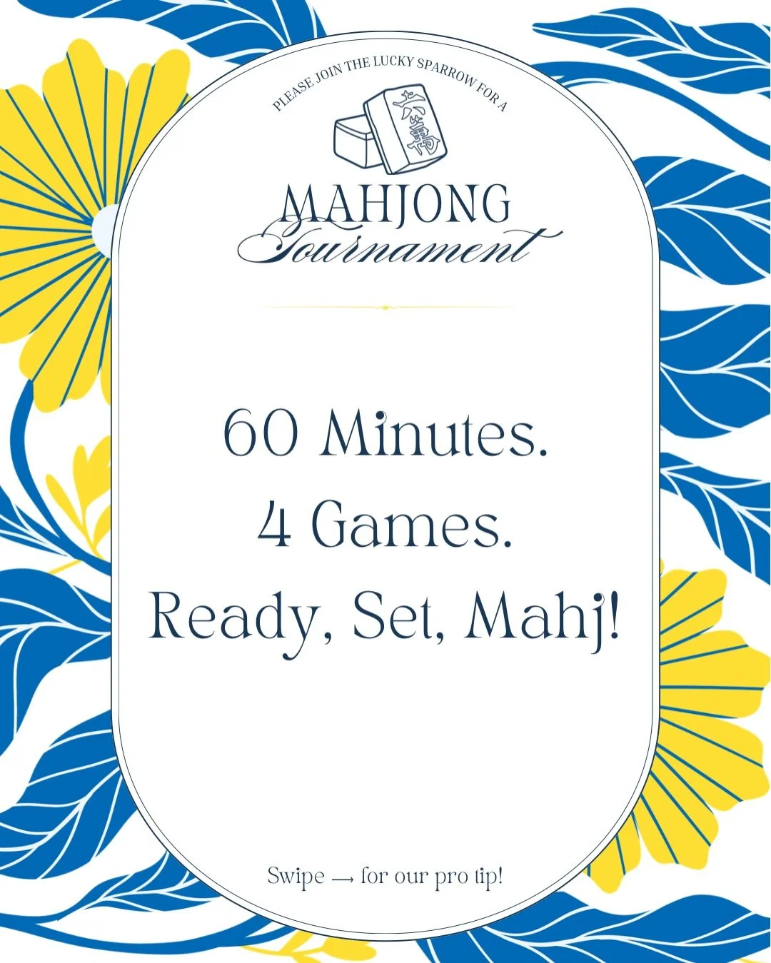 Time management is the secret to a successful tournament! 

Each round at our upcoming mahjong tournament consists of four games that must be completed within a 60-minute window. This timeframe includes everything from washing and shuffling tiles to 