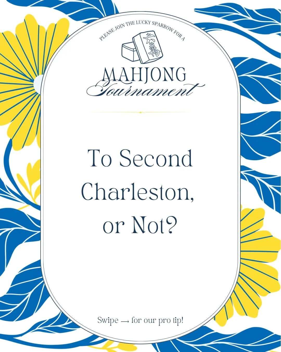In our format, the first Charleston is required, but the second is entirely optional. While the second round can help you build a stronger hand, remember that it also eats into your 60-minute round time. BUT a better-built hand at the beginning can m