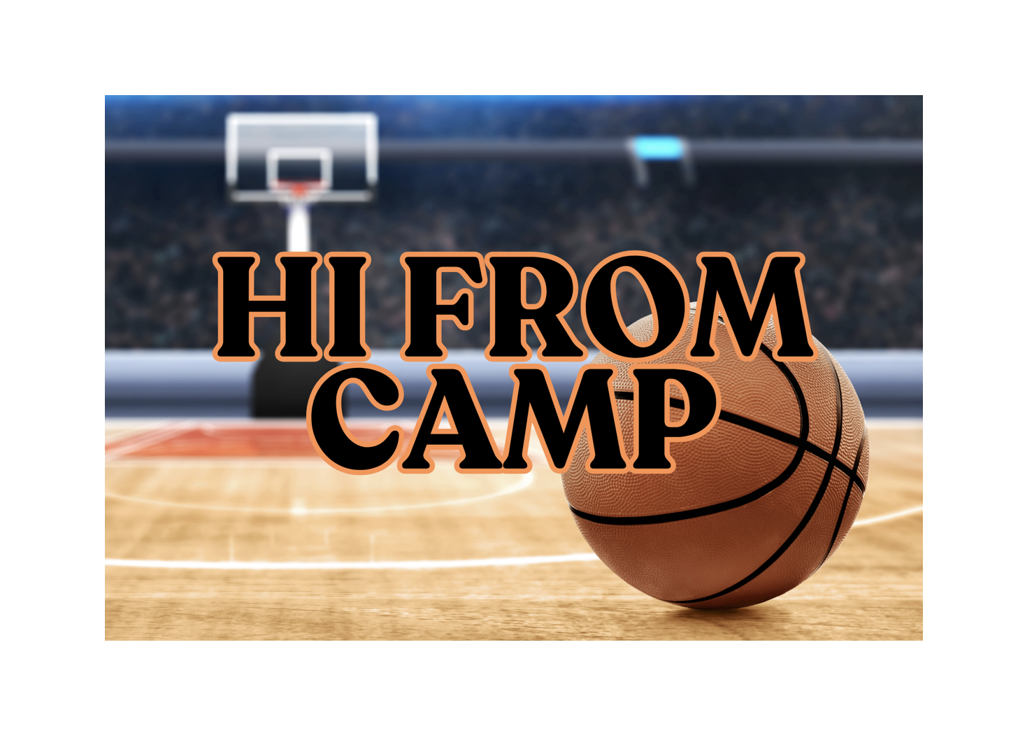 HI FROM CAMP BASKETBALL POSTCARD