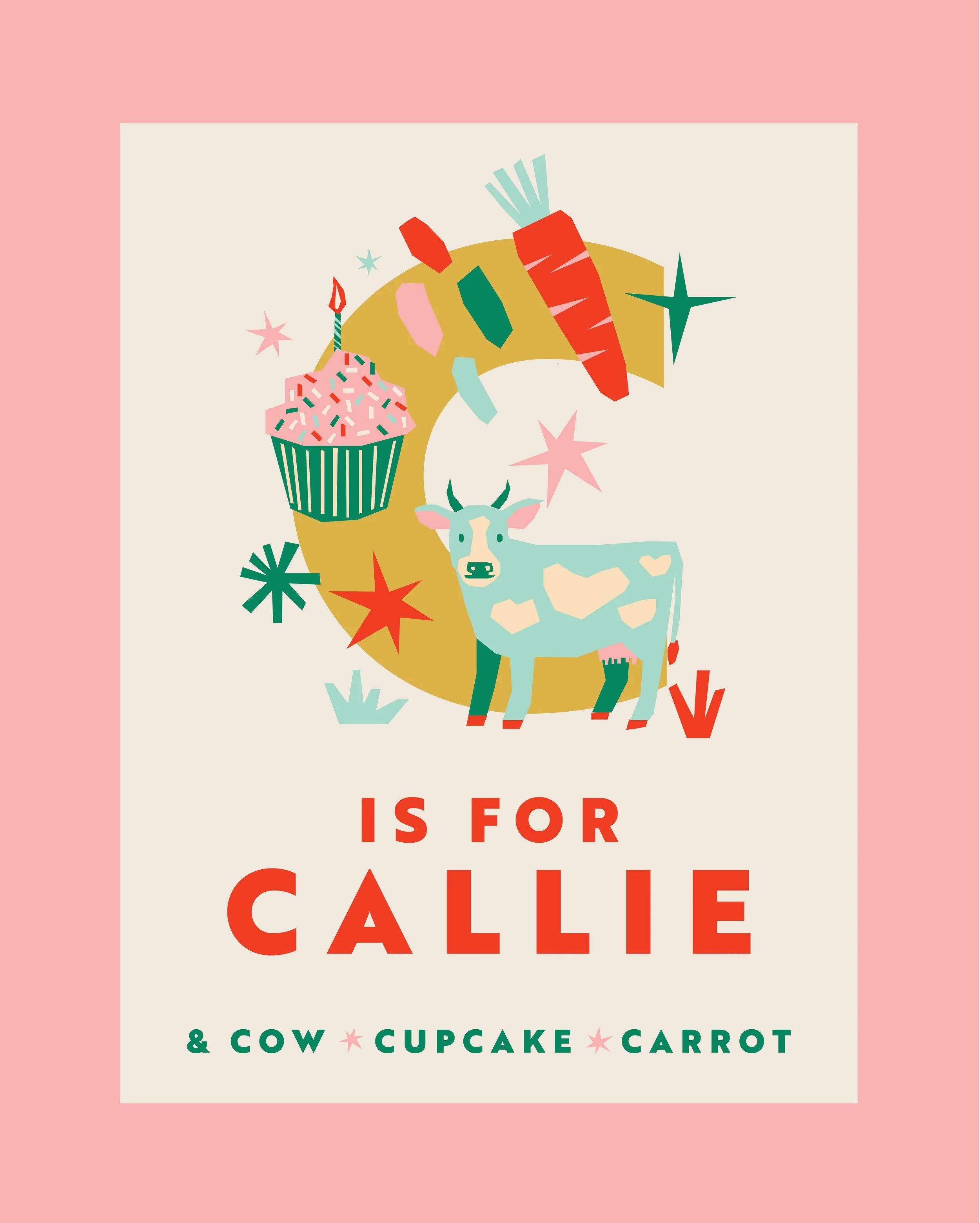 Illustration with a cow, carrot, and cupcake, with the text 'Is for Callie & Cow Cupcake Carrot' and colorful decorative stars and shapes.