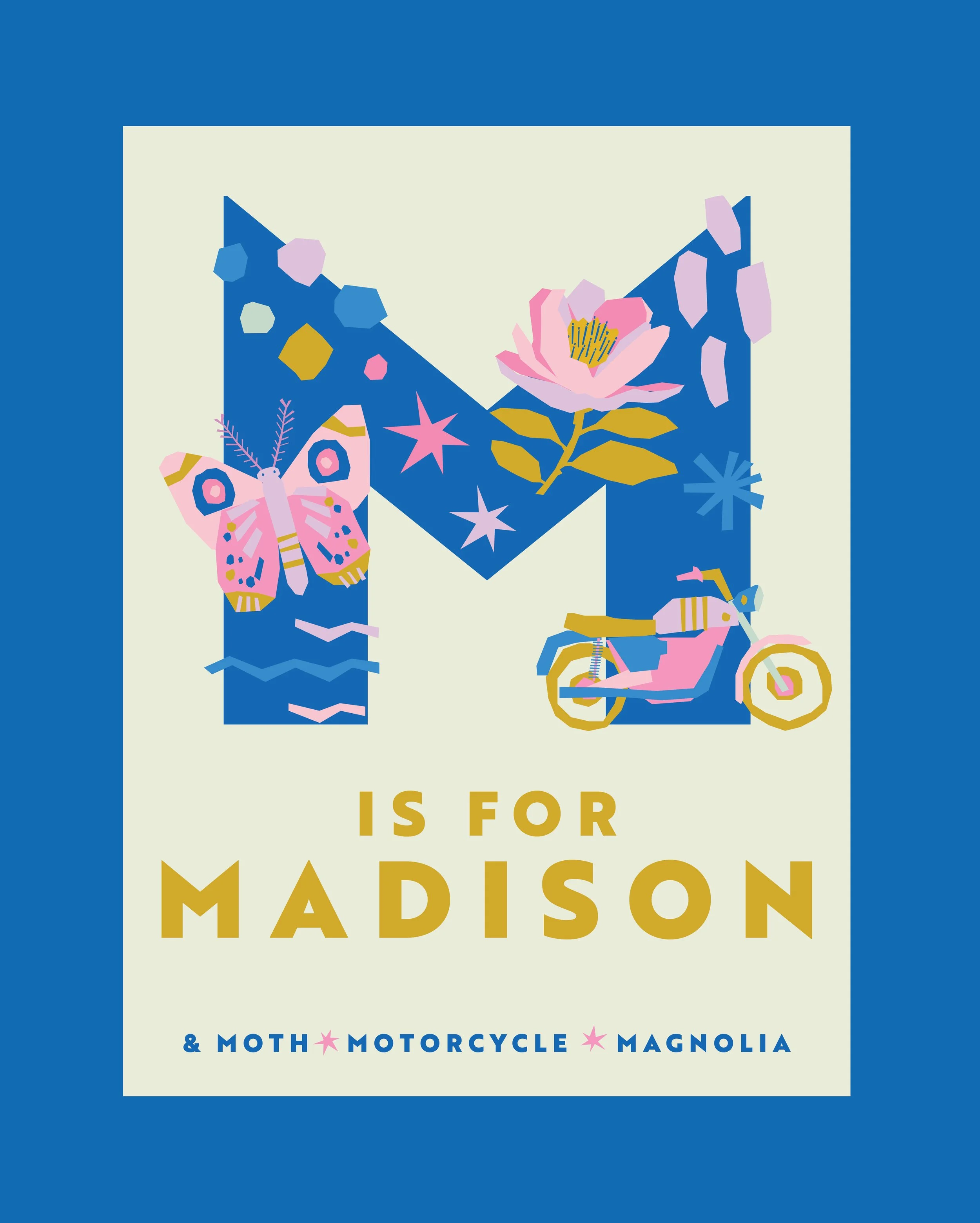 Illustrated quote card with the letter 'M' decorated with a pink butterfly, a pink flower, a pink motorcycle, and the text 'IS FOR MADISON' and '& MOTH MOTORCYCLE MAGNOLIA'.