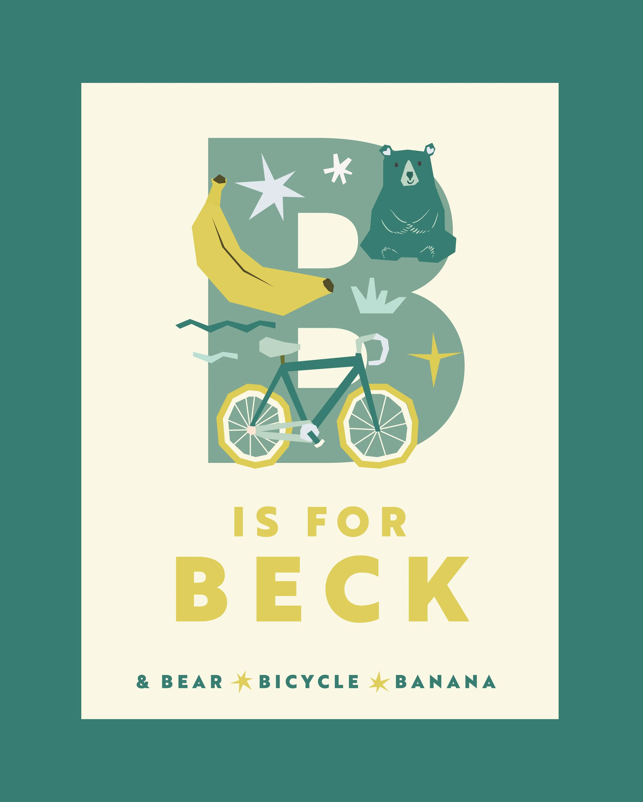 Illustration of a letter B with a bear, bicycle, banana, star, and water elements, with the caption 'B is for Beck'.