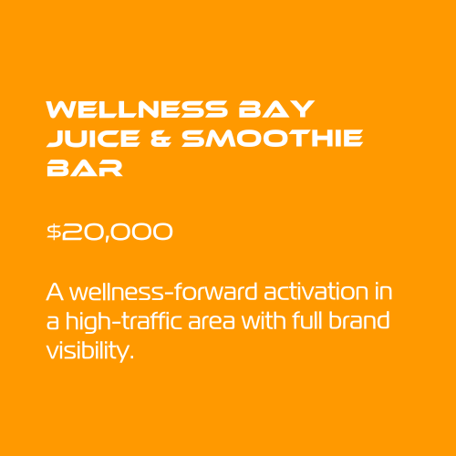 Wellness Bay Juice & Smoothie Bar
$20,000
A wellness-forward activation in a high-traffic area with full brand visibility.