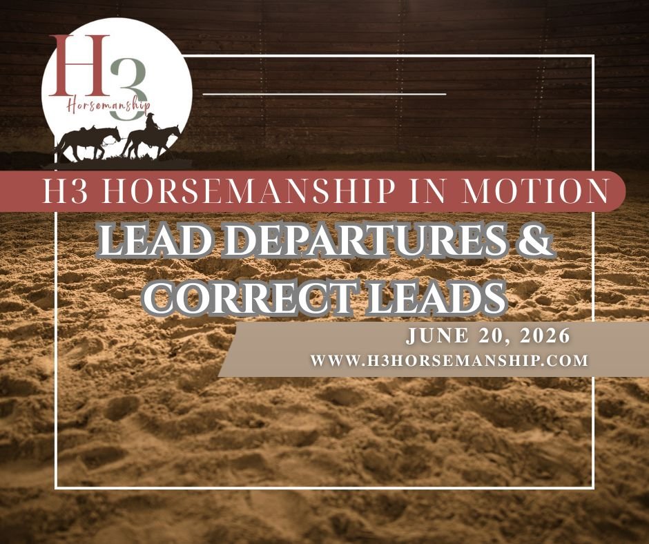 H3 Horsemanship in Motion: Lead Departures & Correct Leads