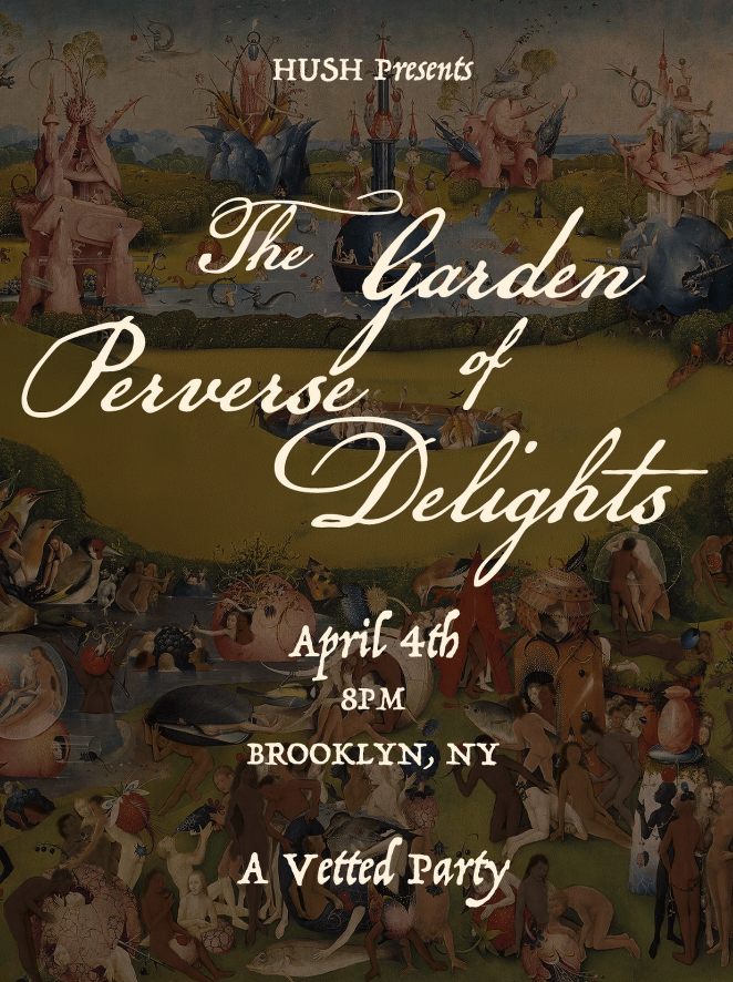 HUSH: GARDEN OF EARTHLY DELIGHTS