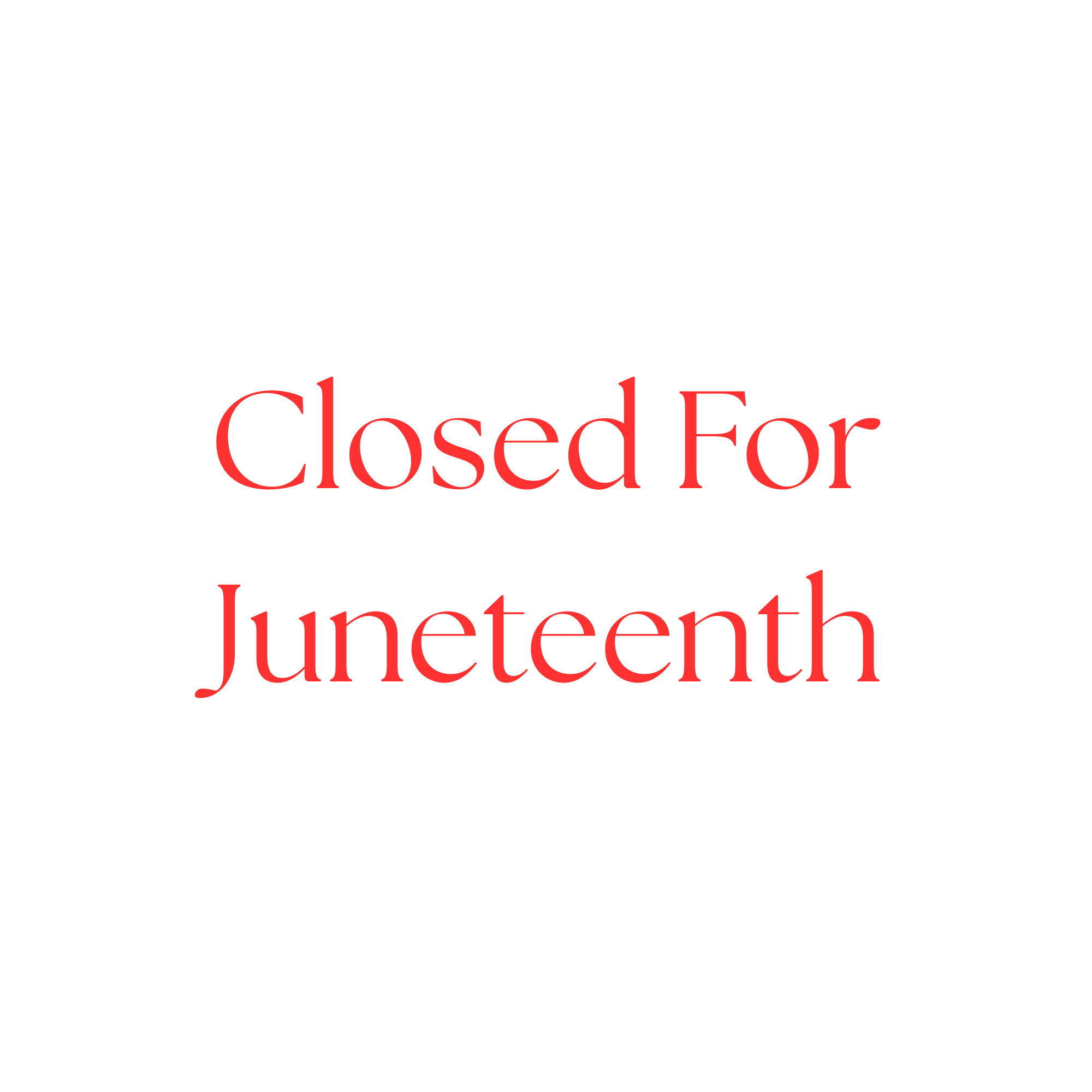 Closed For Juneteenth