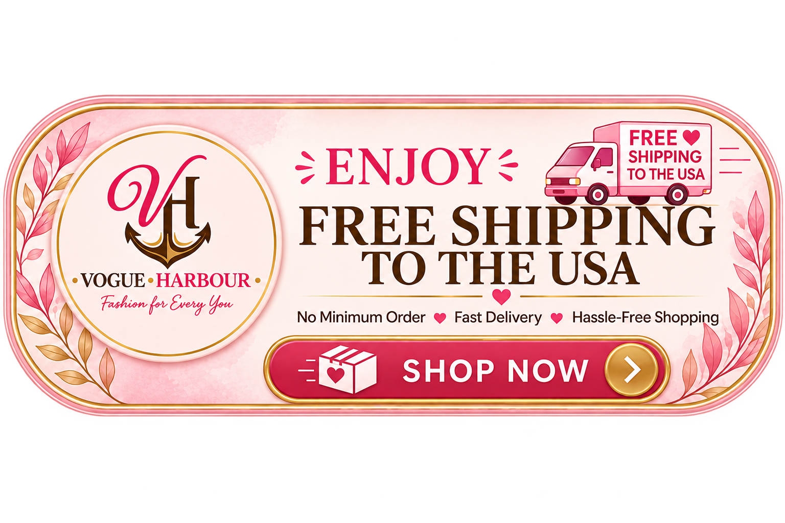 Pink promotional graphic for Vogue Harbour offering free shipping to the USA with no minimum order, fast delivery, and hassle-free shopping, featuring a 'Shop Now' button and a delivery truck with 'Free Shipping to the USA' written on it.