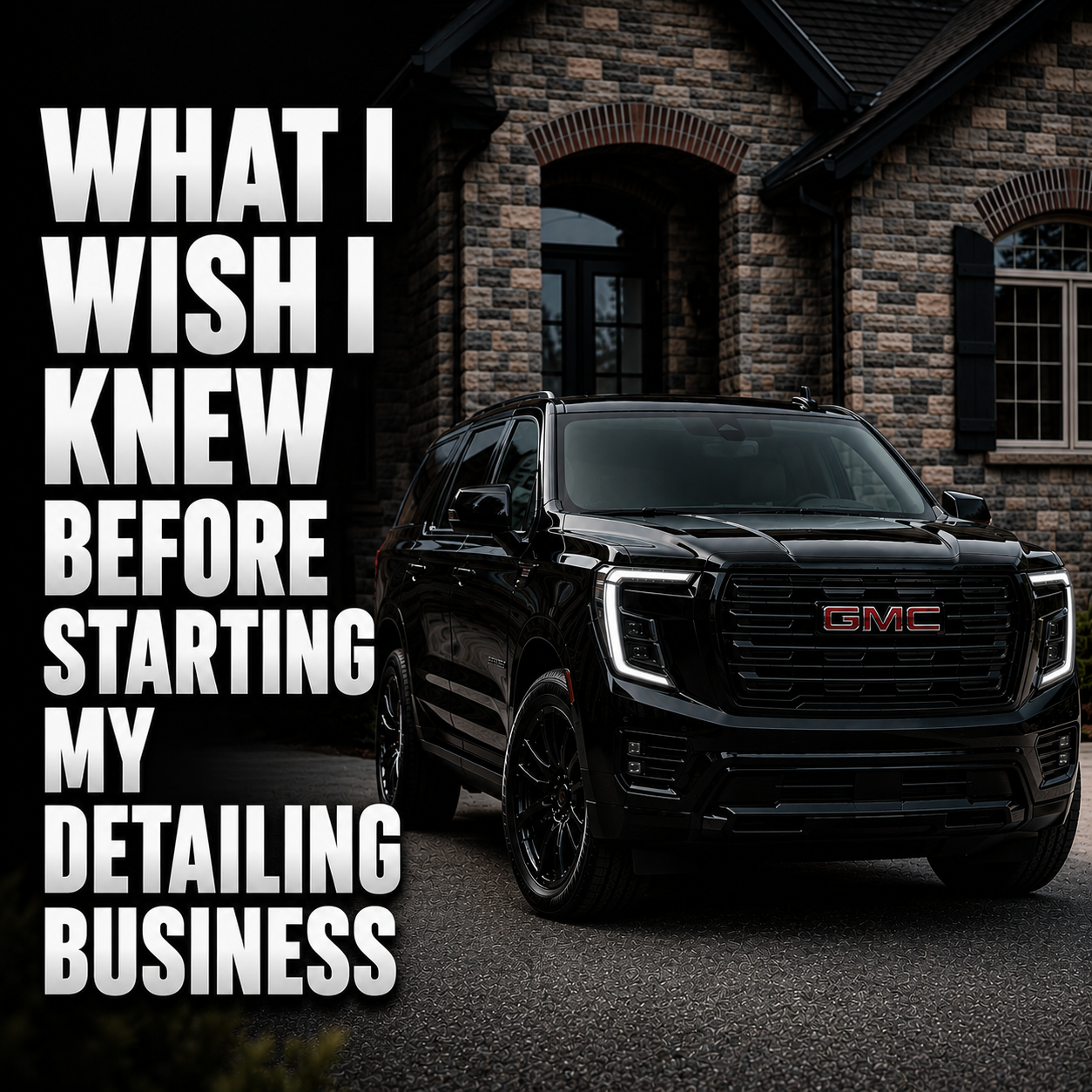 What I Wish I Knew Before Starting My Detailing Business