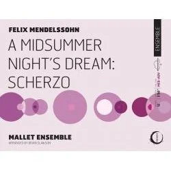 Book cover for Felix Mendelssohn's 'A Midsummer Night's Dream: Scherzo,' performed by the Mallet Ensemble.