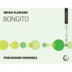 Album cover for Brian Slawson's 'Bongito' featuring the Percussion Ensemble, with a design of green and yellow circles on a light background.